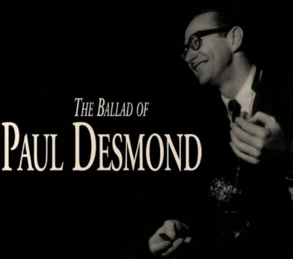 THE BALLAD OF PAUL DESMOND